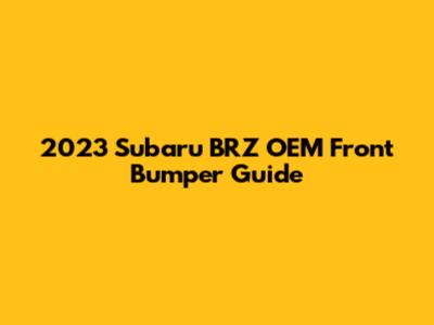 2023 Subaru BRZ OEM Front Bumper Guide