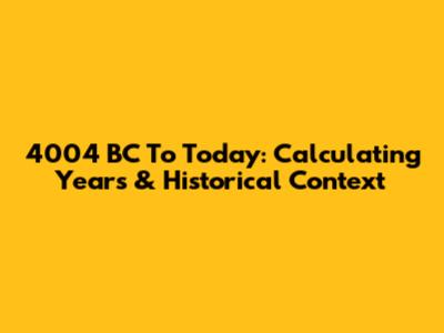 4004 BC To Today: Calculating Years & Historical Context