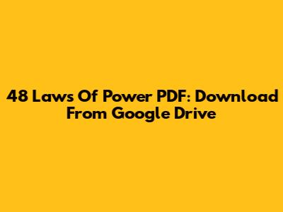 48 Laws Of Power PDF: Download From Google Drive