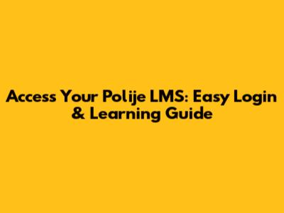 Access Your Polije LMS: Easy Login & Learning Guide