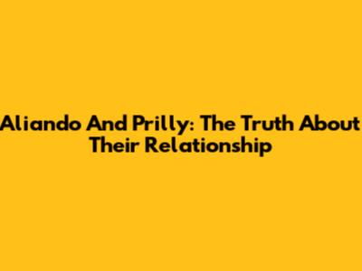 Aliando And Prilly: The Truth About Their Relationship