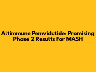 Altimmune Pemvidutide: Promising Phase 2 Results For MASH