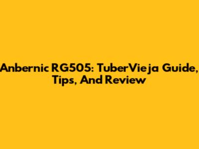 Anbernic RG505: TuberVieja Guide, Tips, And Review