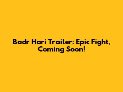 Badr Hari Trailer: Epic Fight, Coming Soon!