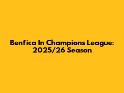 Benfica In Champions League: 2025/26 Season