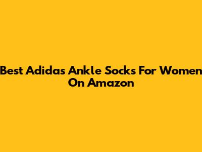 Best Adidas Ankle Socks For Women On Amazon