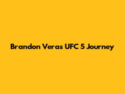 Brandon Vera's UFC 5 Journey