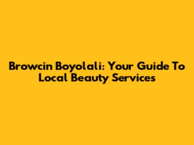 Browcin Boyolali: Your Guide To Local Beauty Services