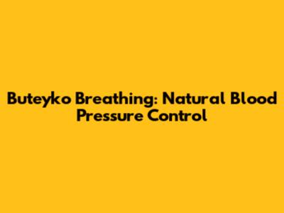 Buteyko Breathing: Natural Blood Pressure Control
