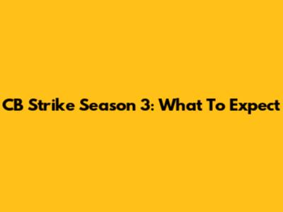 CB Strike Season 3: What To Expect