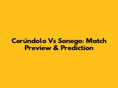 Cerúndolo Vs Sonego: Match Preview & Prediction