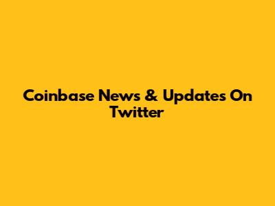 Coinbase News & Updates On Twitter