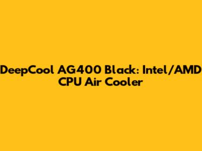 DeepCool AG400 Black: Intel/AMD CPU Air Cooler