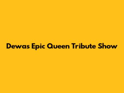 Dewa's Epic Queen Tribute Show