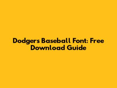 Dodgers Baseball Font: Free Download Guide