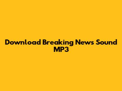 Download Breaking News Sound MP3