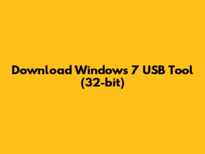 Download Windows 7 USB Tool (32-bit)
