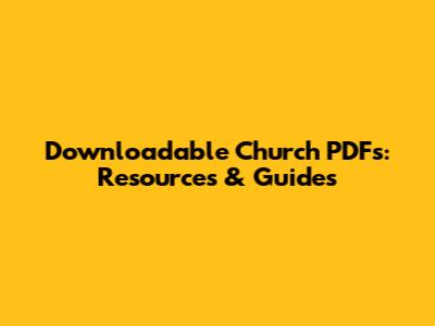 Downloadable Church PDFs: Resources & Guides