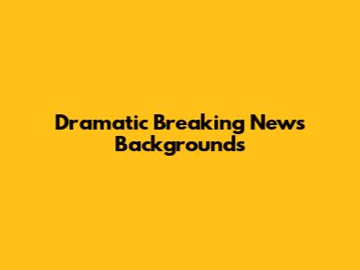 Dramatic Breaking News Backgrounds
