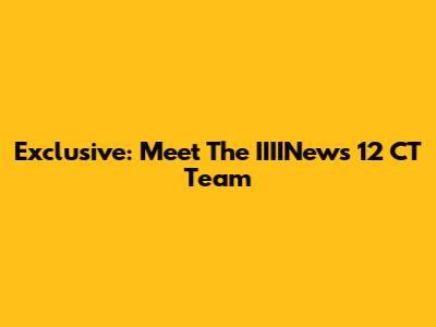 Exclusive: Meet The IIIINews 12 CT Team