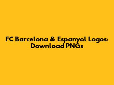 FC Barcelona & Espanyol Logos: Download PNGs