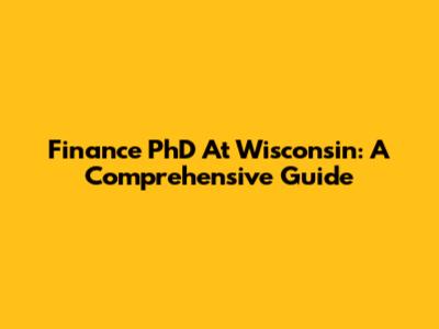 Finance PhD At Wisconsin: A Comprehensive Guide