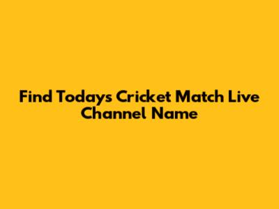 Find Today's Cricket Match Live Channel Name