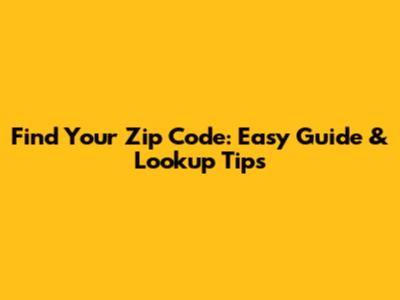 Find Your Zip Code: Easy Guide & Lookup Tips