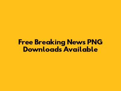 Free Breaking News PNG Downloads Available