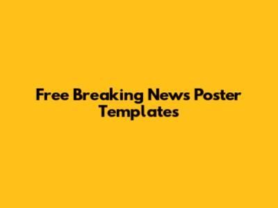 Free Breaking News Poster Templates