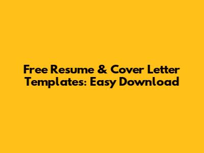 Free Resume & Cover Letter Templates: Easy Download