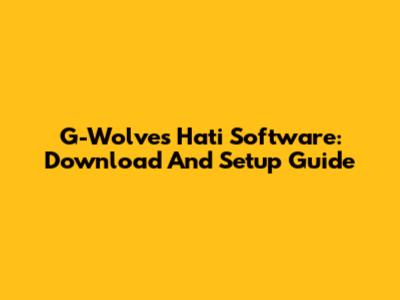 G-Wolves Hati Software: Download And Setup Guide