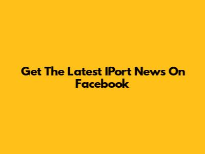 Get The Latest IPort News On Facebook