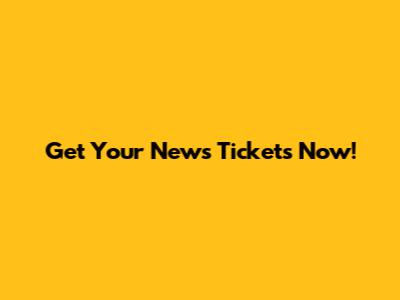 Get Your News Tickets Now!
