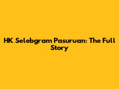 HK Selebgram Pasuruan: The Full Story