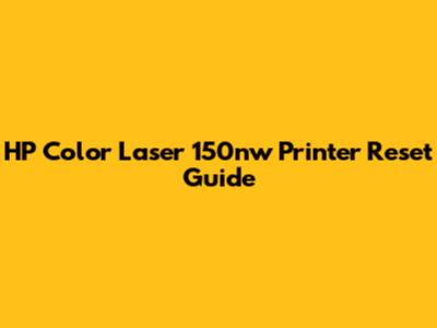 HP Color Laser 150nw Printer Reset Guide