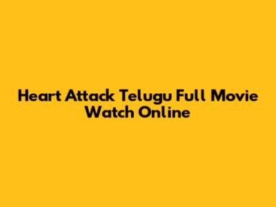 Heart Attack Telugu Full Movie Watch Online