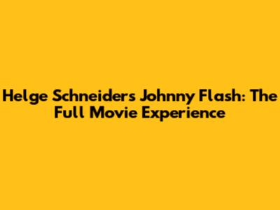 Helge Schneider's Johnny Flash: The Full Movie Experience