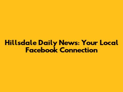 Hillsdale Daily News: Your Local Facebook Connection