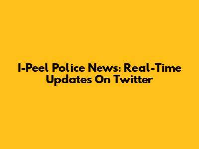 I-Peel Police News: Real-Time Updates On Twitter