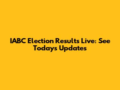IABC Election Results Live: See Today's Updates