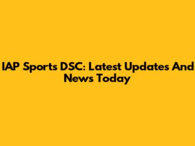 IAP Sports DSC: Latest Updates And News Today
