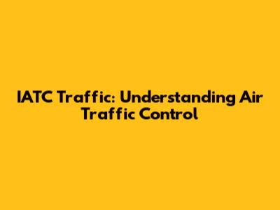 IATC Traffic: Understanding Air Traffic Control