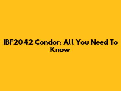 IBF2042 Condor: All You Need To Know