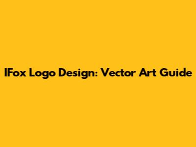 IFox Logo Design: Vector Art Guide