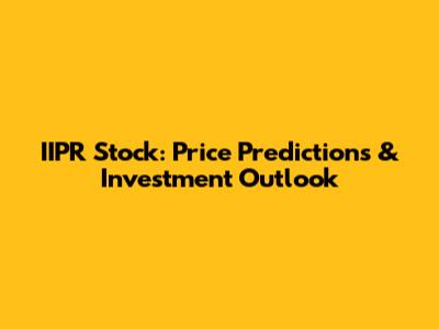 IIPR Stock: Price Predictions & Investment Outlook