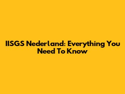 IISGS Nederland: Everything You Need To Know