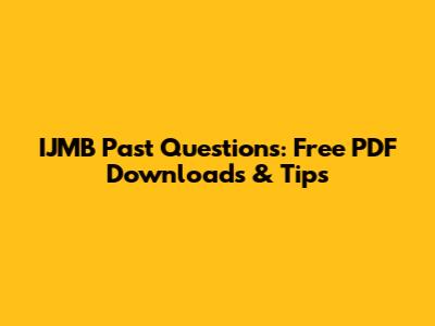 IJMB Past Questions: Free PDF Downloads & Tips