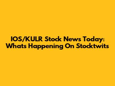 IOS/KULR Stock News Today: What's Happening On Stocktwits