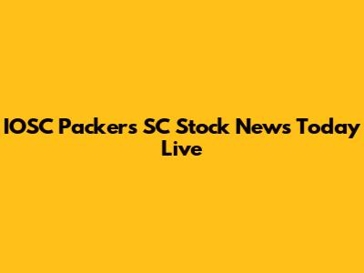 IOSC Packers SC Stock News Today Live